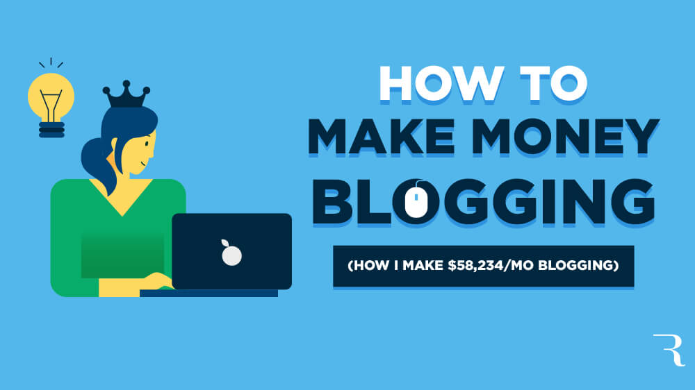 How Bloggers Make Money